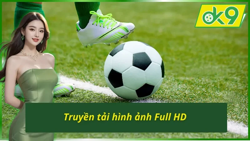 Cá cược bóng đá OK9 có hình ảnh chất lượng