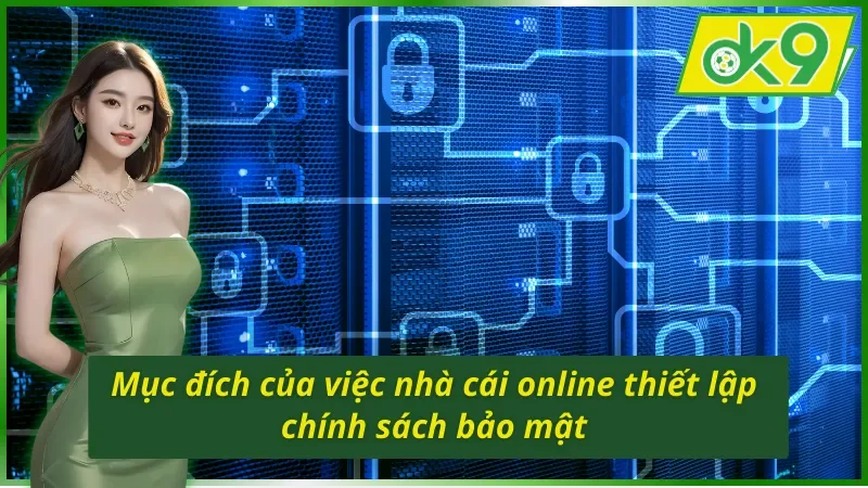 Tìm hiểu tầm quan trọng của chính sách bảo mật OK9 