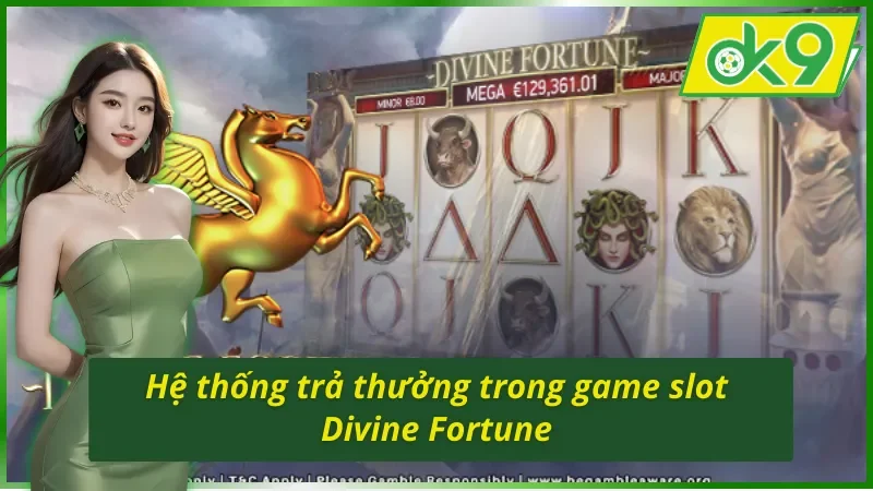 Tìm hiểu hệ thống trả thưởng trong Divine Fortune OK9