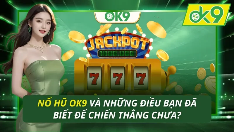 Nổ Hũ OK9