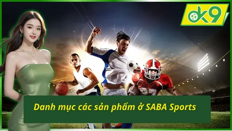 Danh mục các sản phẩm ở SABA Sports trên OK9 đầy thú vị