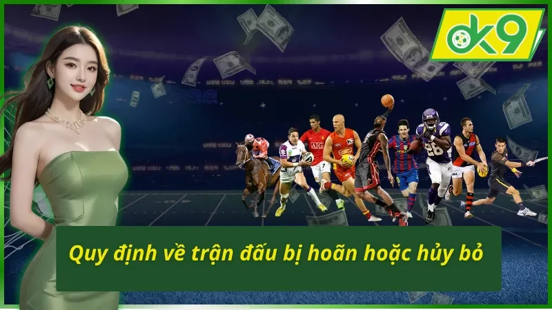 Quy định về trận đấu bị hoãn hoặc hủy bỏ tại SABA Sports trên OK9